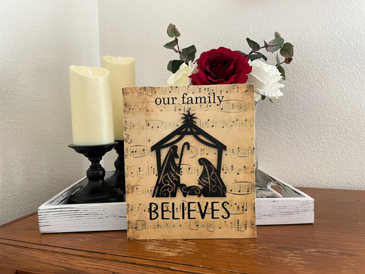 Our Family Believes– Rustic Christmas Wood Sign, Faith-Inspired Shelf Sitter, Nativity Scene Decor