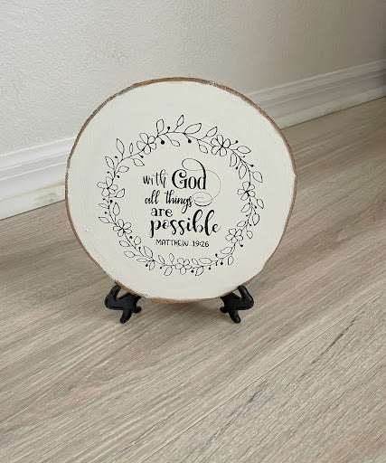 Bible Verse Painted Wood Slice, With God all Things are Possible