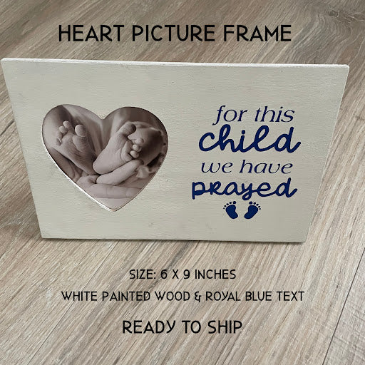 Baby Picture Heart Frame - For This Child, We Have Prayed