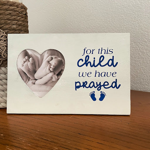 Baby Picture Heart Frame - For This Child, We Have Prayed