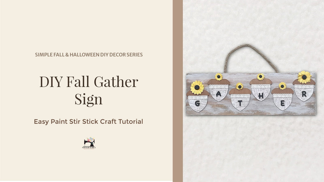 DIY Fall Gather Sign Using Paint Stir Sticks