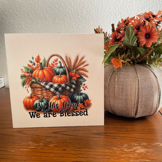 By His Hand We Are Blessed – Autumn Wood Sign, Faith-Based Shelf Sitter, Rustic Scripture Home Decor