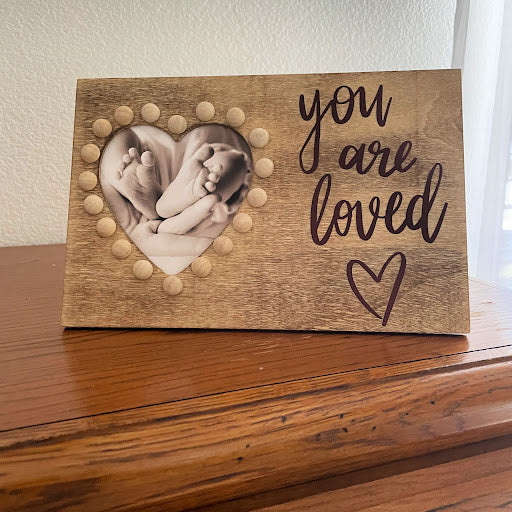 Baby Picture Heart Frame - Yo Are Loved Nursery Decor