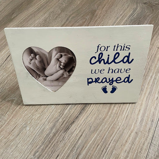 Baby Picture Heart Frame - For This Child, We Have Prayed