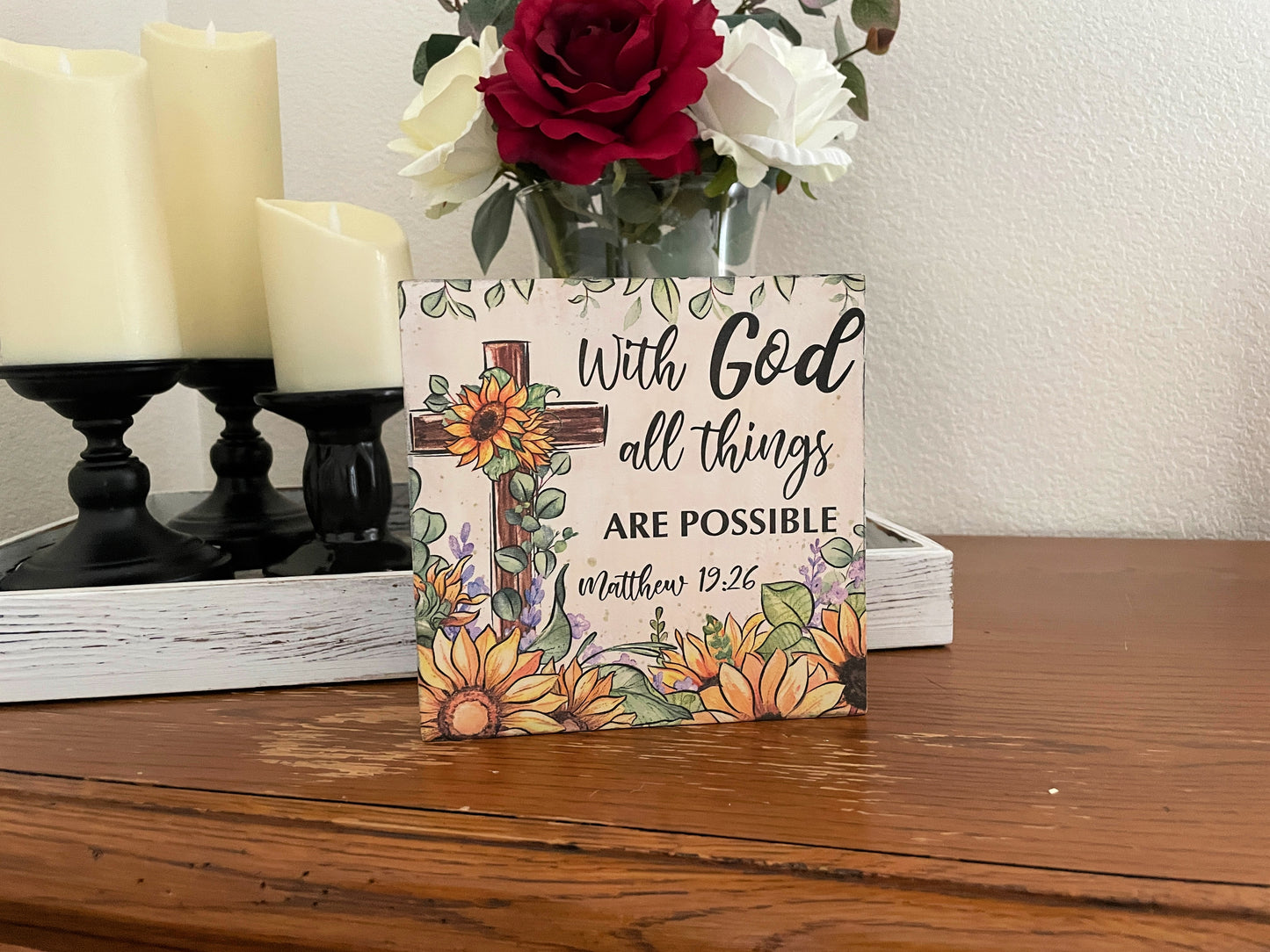 6x6 wooden shelf sitter with a sunflower cross and the verse “With God all things are possible.”
